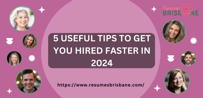 5 useful tips to get you hired faster In 2024